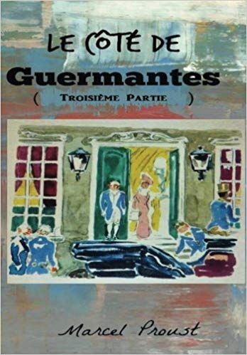 Le Côté de Guermantes - Troisième Partie
